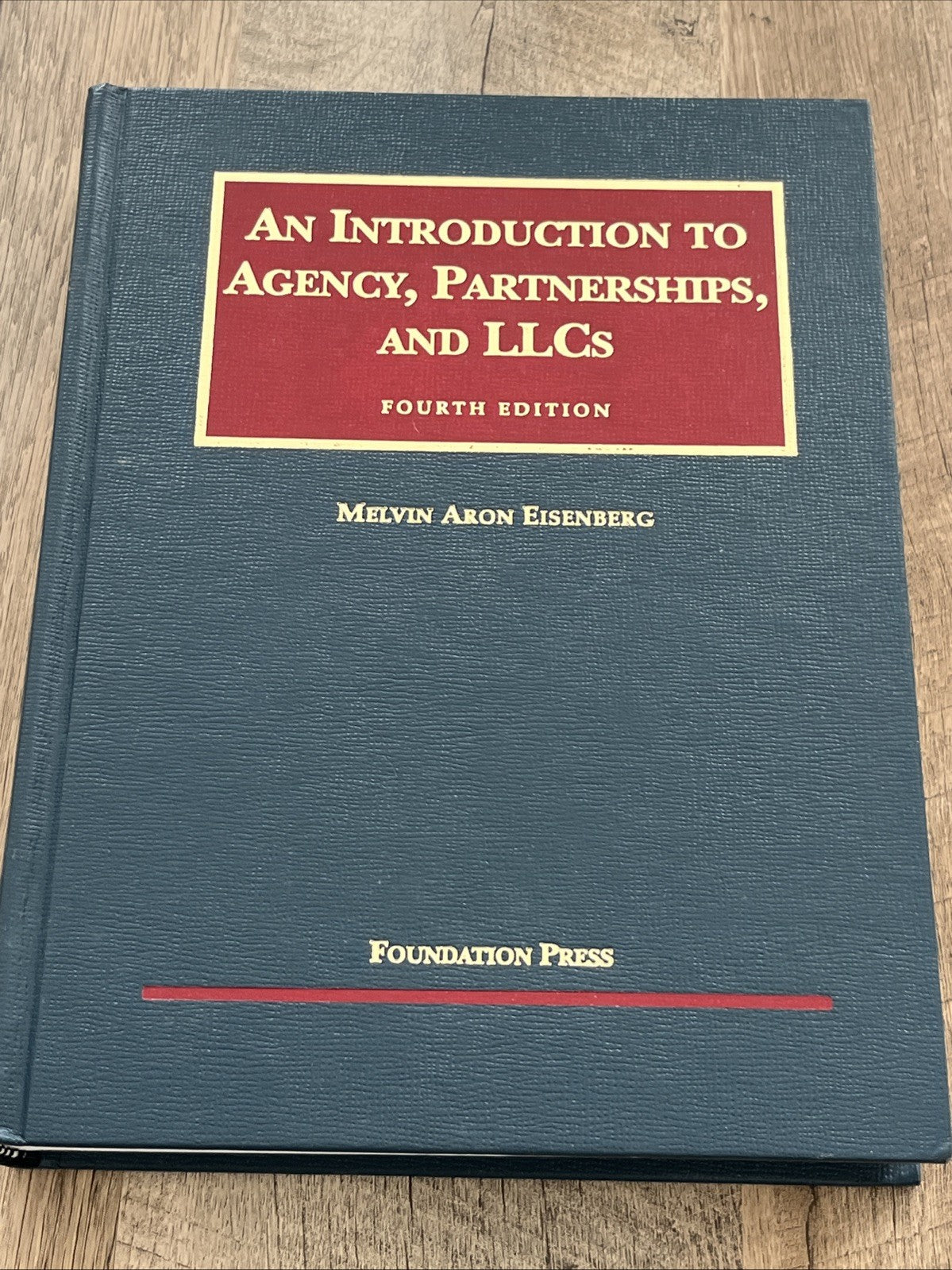 An Introduction To Agency, Partnerships, And LLCs Fourth Edition, Melvin Aron...