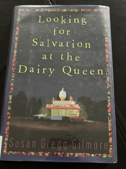 Looking for Salvation at the Dairy Queen: A Novel, , Susan Gregg Gilmore, Ex-Lib