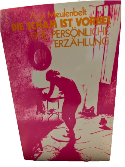 Anja Meulenbelt Die Scham ist vorbei : Eine persönliche Erzahlung. 1983 German