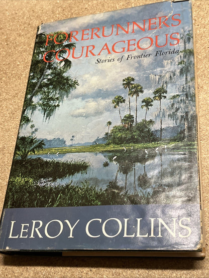 1971 1st Ed. "Forerunners Courageous" by Florida Governor Leroy Collins