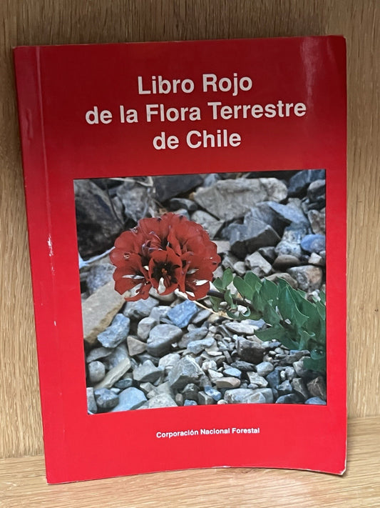 Libro Rojo de la Flora Terrestre de Chile Red Book of Chilean Terrestrial Flora)