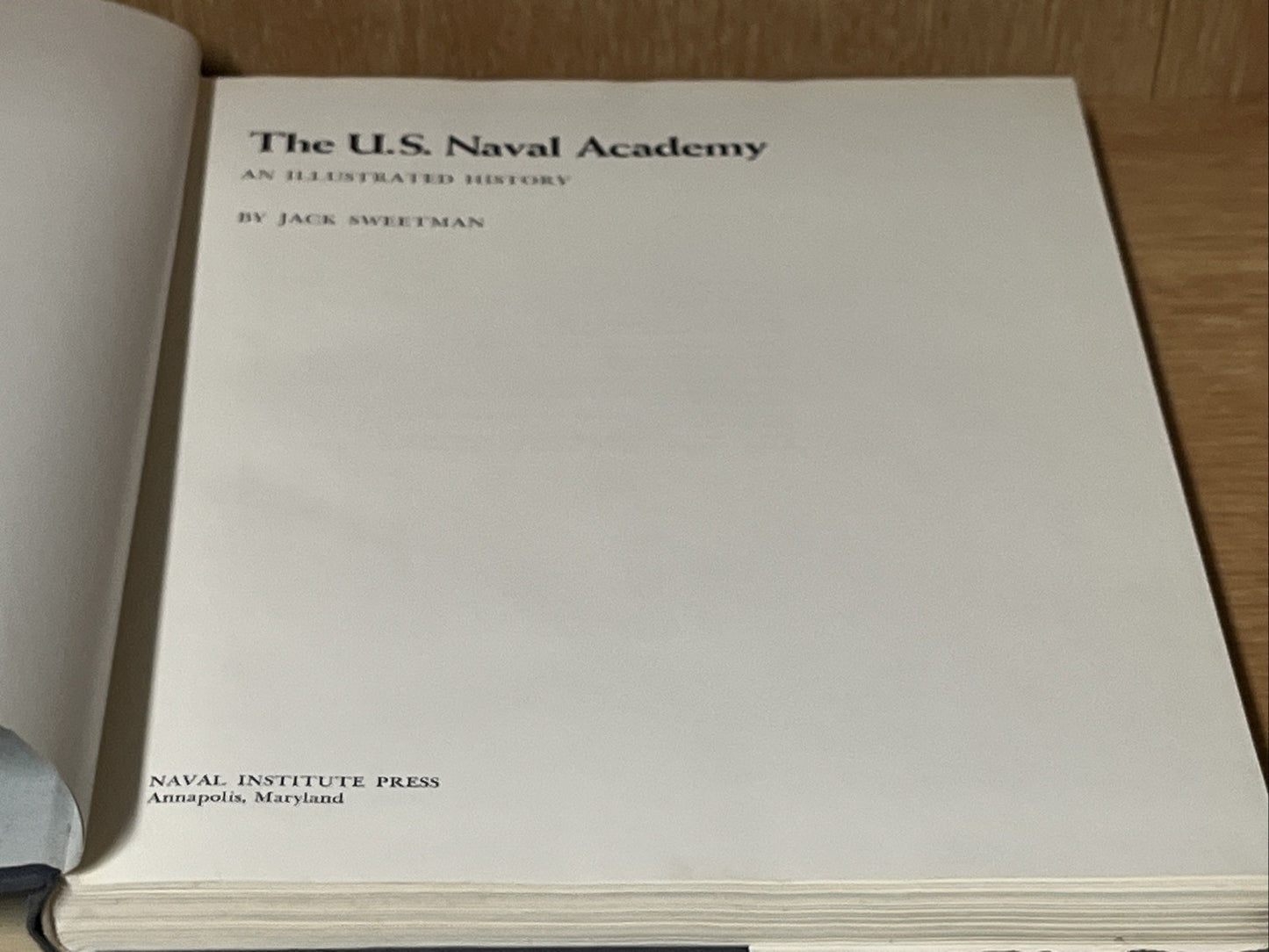 The U.S. Naval Academy: An Illustrated History 1st Ed Jack Sweetman HC Book 1979