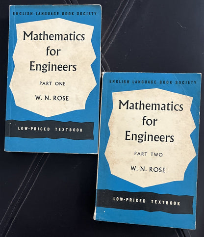 Mathematics for Engineers Part I and II By W. N. Rose 1960