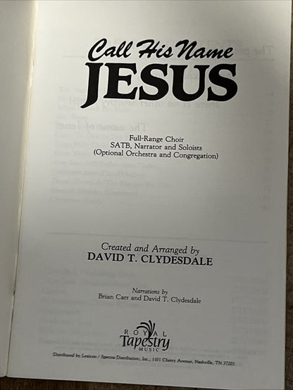 Royal Tapestry Presents Call His Name Jesus Song Bk David T. Clydesdale DTB3192A