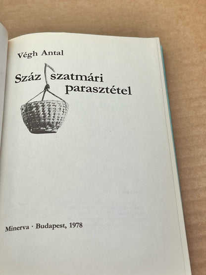 Végh antal - Száz szatmári parasztétel