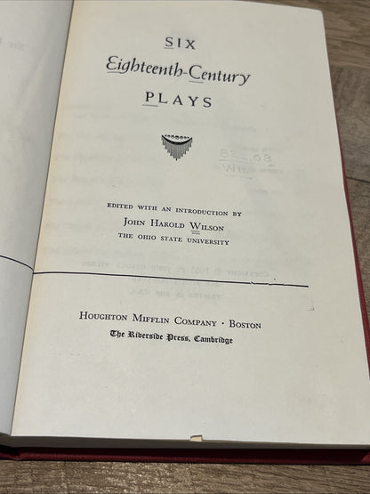 Six Eighteenth Century Plays by John Harold Wilson 1963