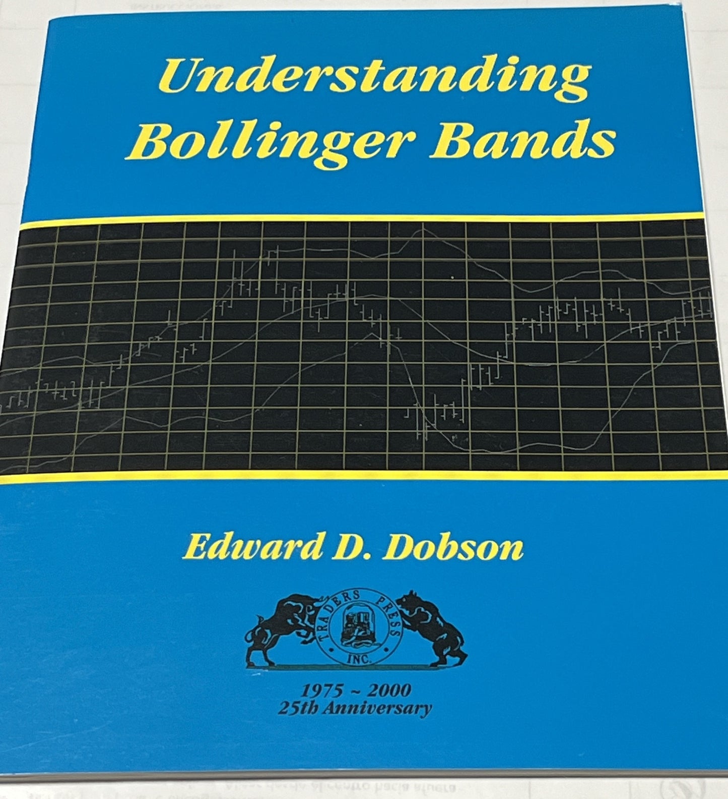 Understanding Bollinger Bands - Paperback, by Dobson Edward  1975-2000 25th Aniv