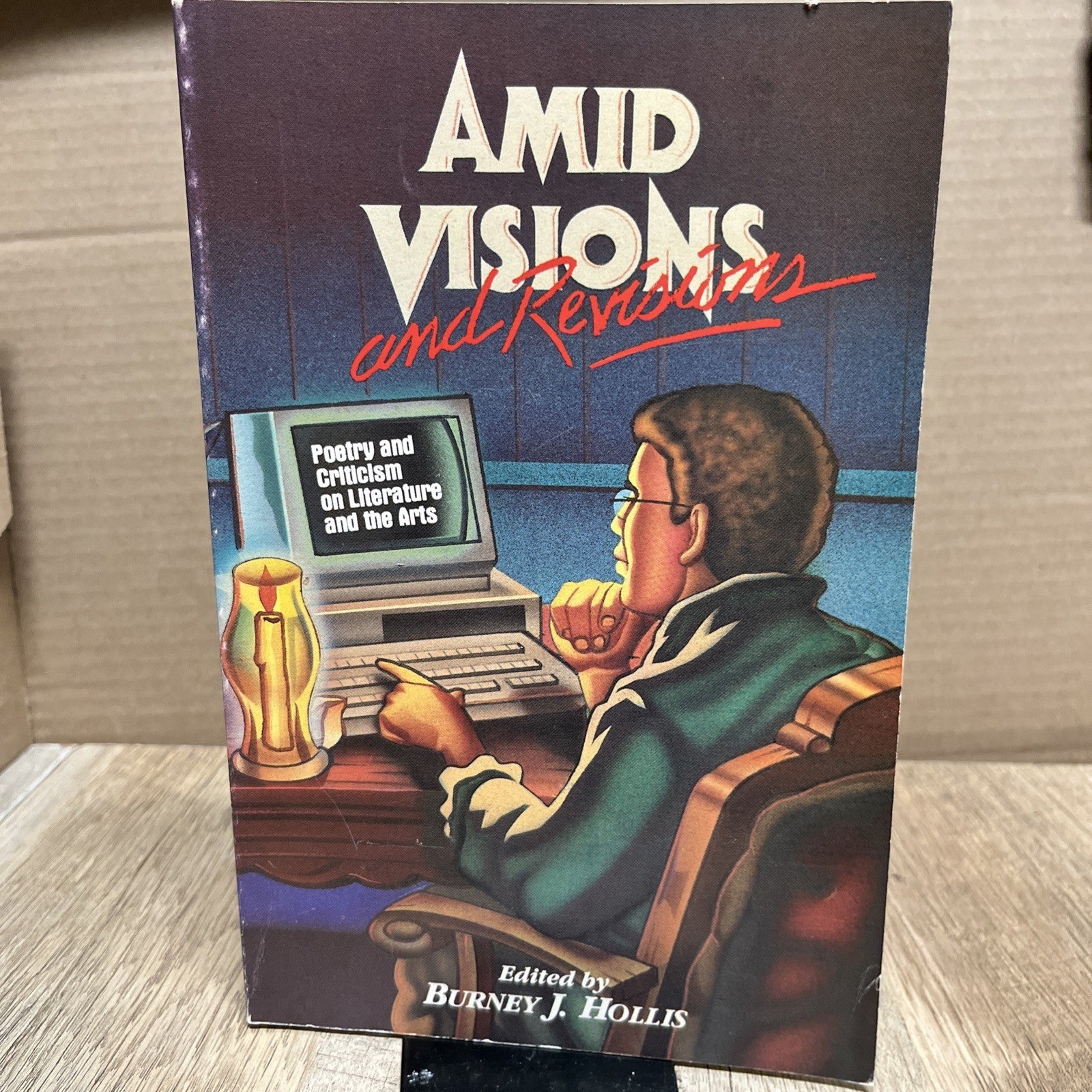 Amid Visions and Revisions Burney J. Hollis 1985