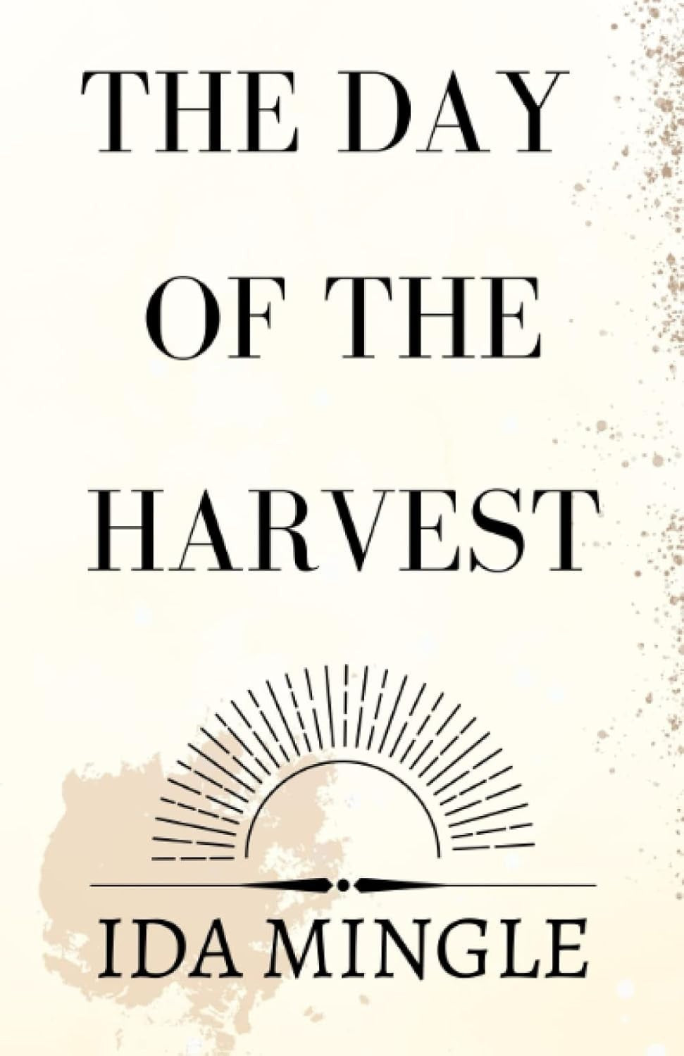 The Day of The Harvest by Ida Mingle