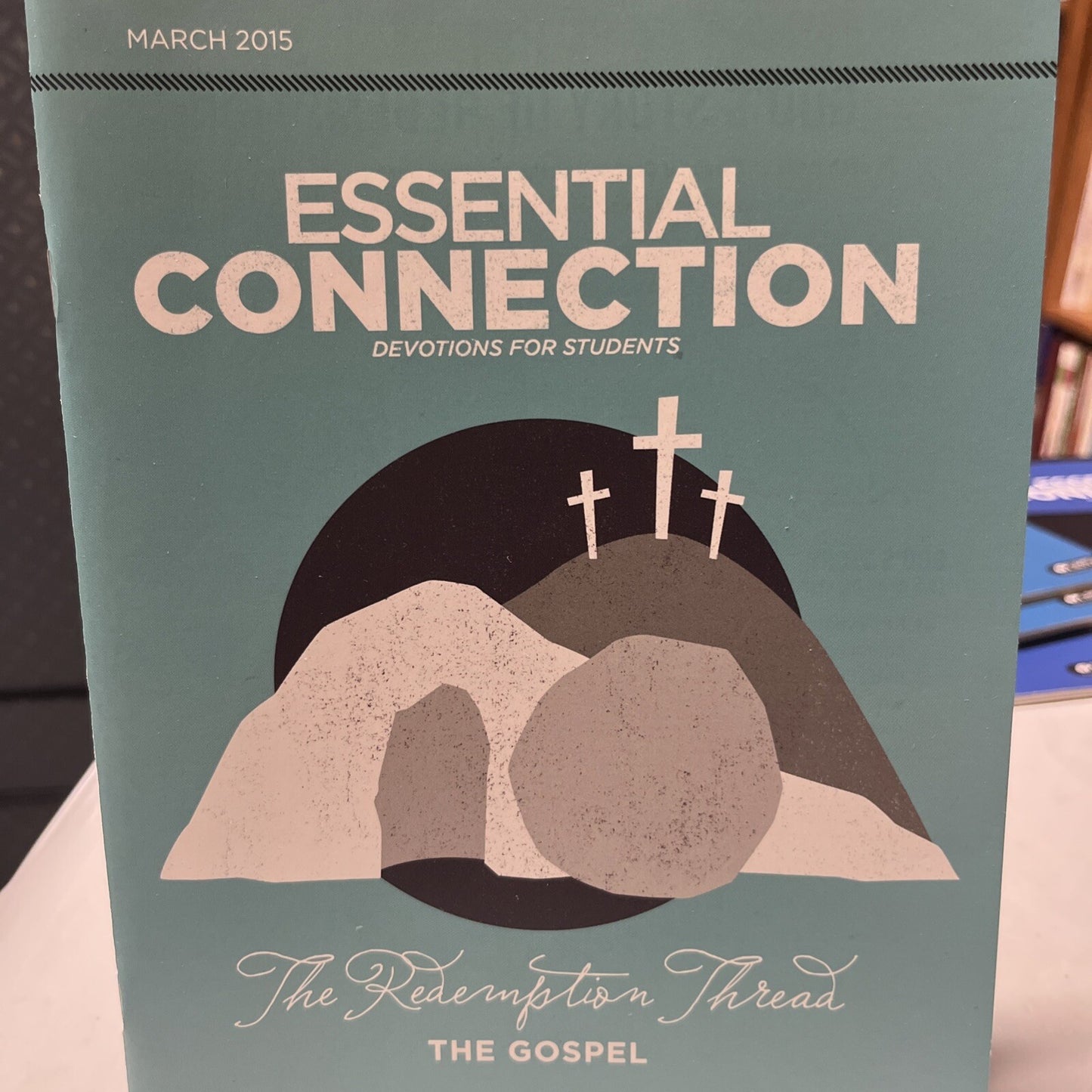 Essential Connection Devotions For Students March 2015 The Redemption Thread