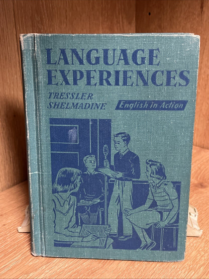 English in Action Language Experiences Ist Ed 1940 by J.C Tressler & Shelmadine