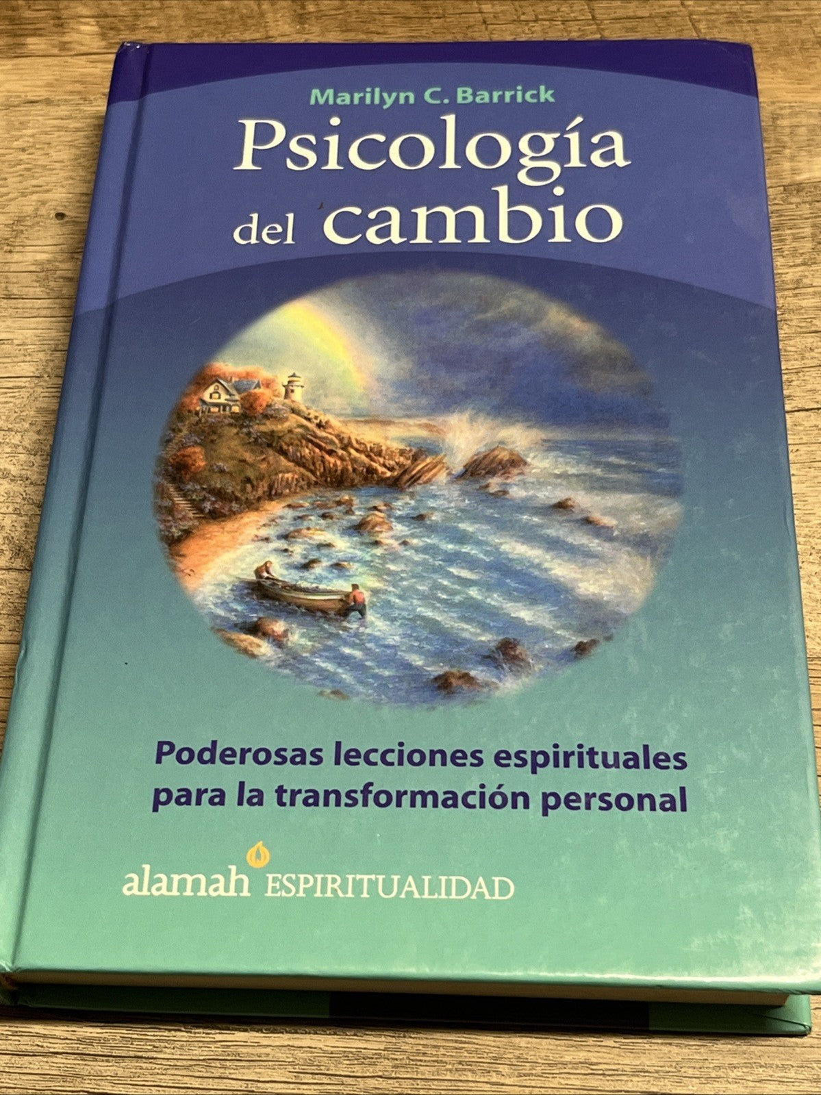 PSICOLOGIA DEL CAMBIO: PODEROSAS LECCIONES ESPIRITUALES By Marillyn C. Barrick