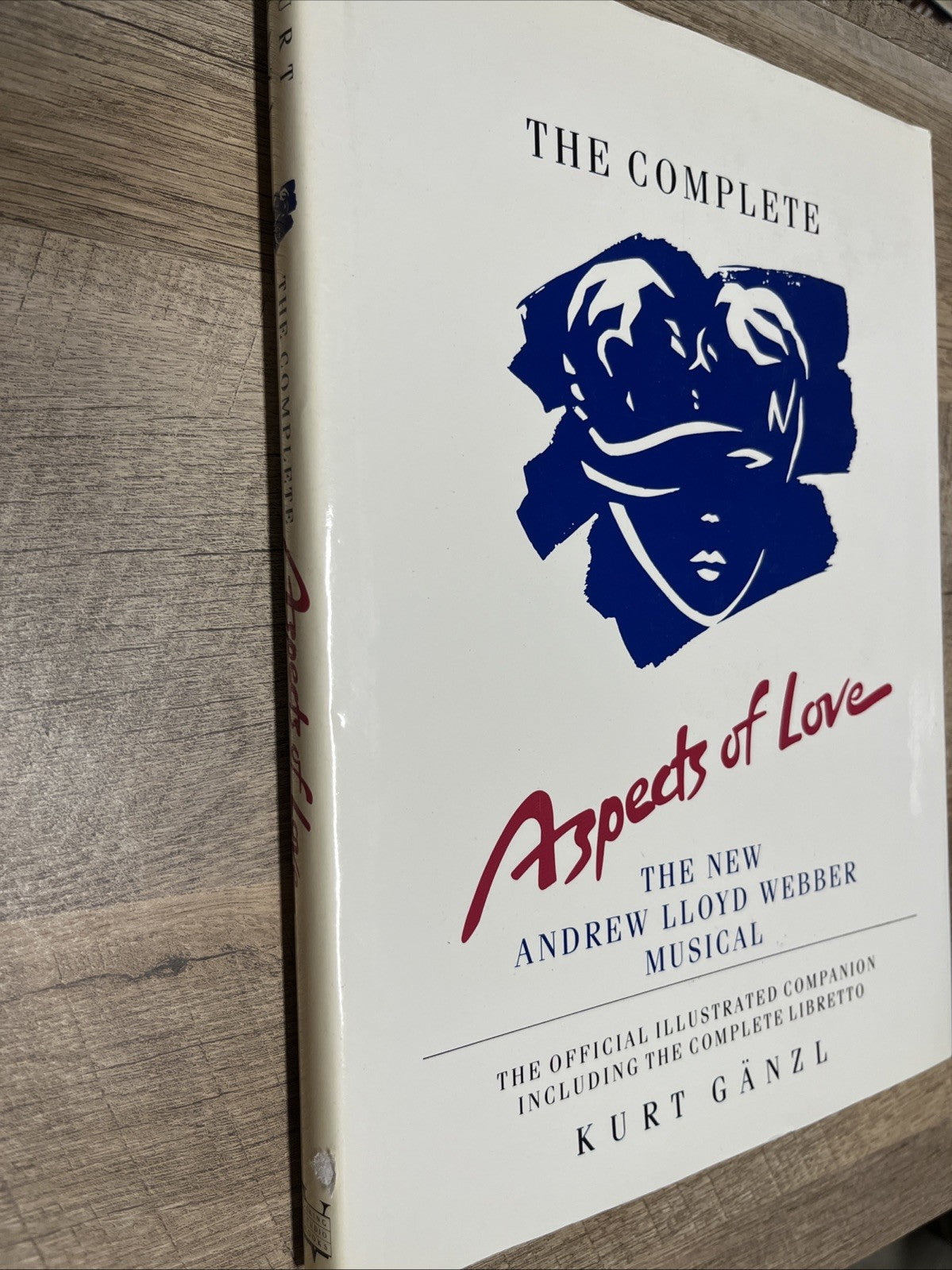 The Complete Aspects of Love, The New Andrew Lloyd Webber Musical Kurt Ganzl