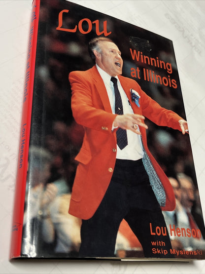 Lou Henson Winning at Illinois  1st Edition Signed Copy Hardcover 1989