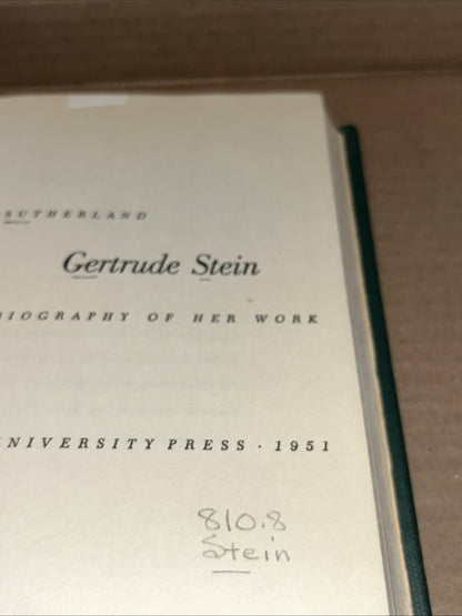 Gertrude Stein : A Biography of Her Work by Donald Sutherland 1951 1st Edition