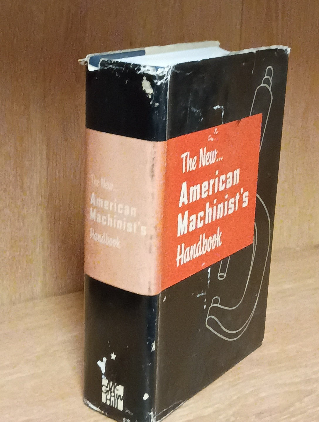 The New... American Machinist's Handbook Rupert Le Grand Hardcover