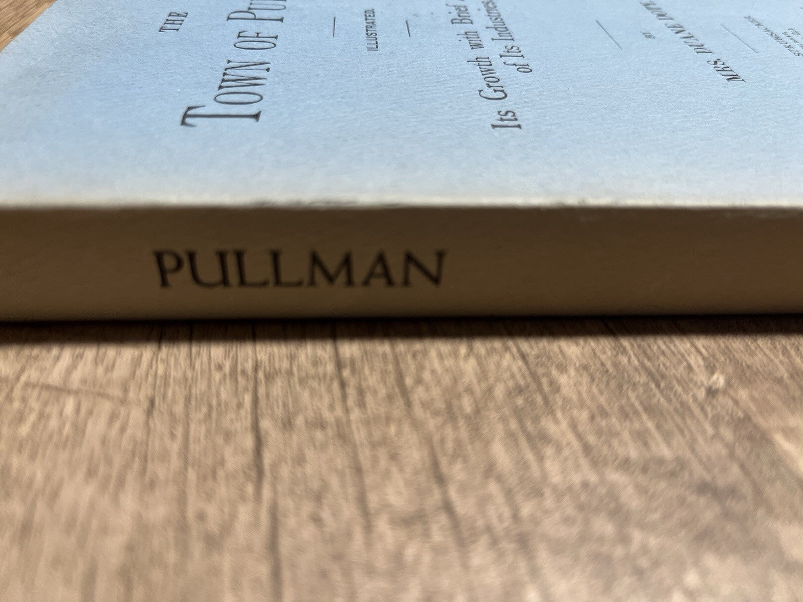 The Town of Pullman: Its Growth with Brief Accounts of Its Industries Duane Doty