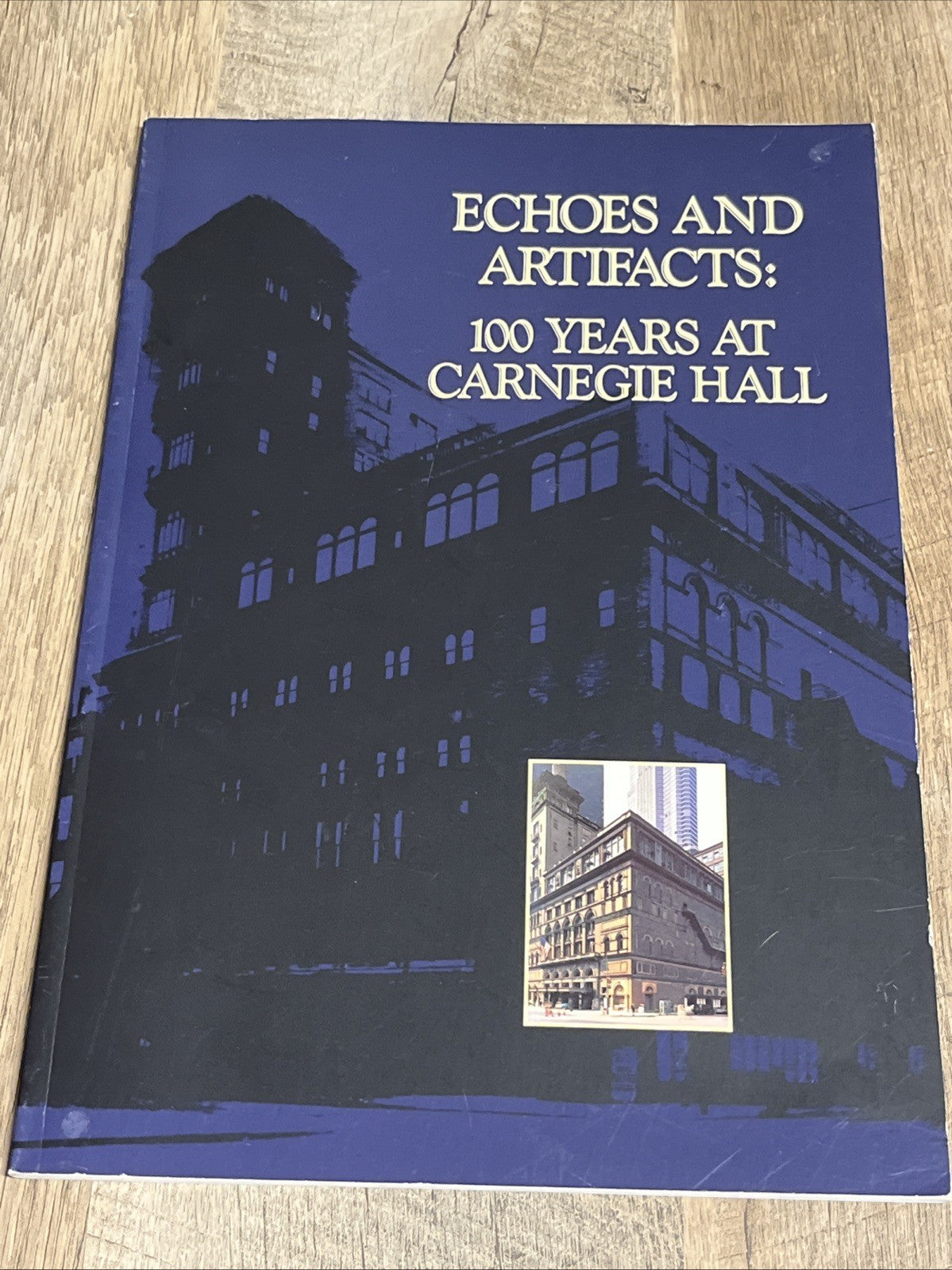 ECHOES AND ARTIFACTS: 100 YEARS AT CARNEGIE HALL Centennial Exhibition 1991