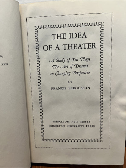 The Idea of a Theater by Francis FERGUSSON First Printing 1968 Ex Lib