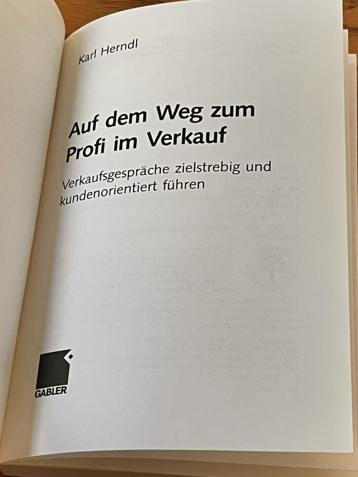 Auf dem Weg zum Profi im Verkauf - Verkaufsgespräche kundenorienti führen Herndl