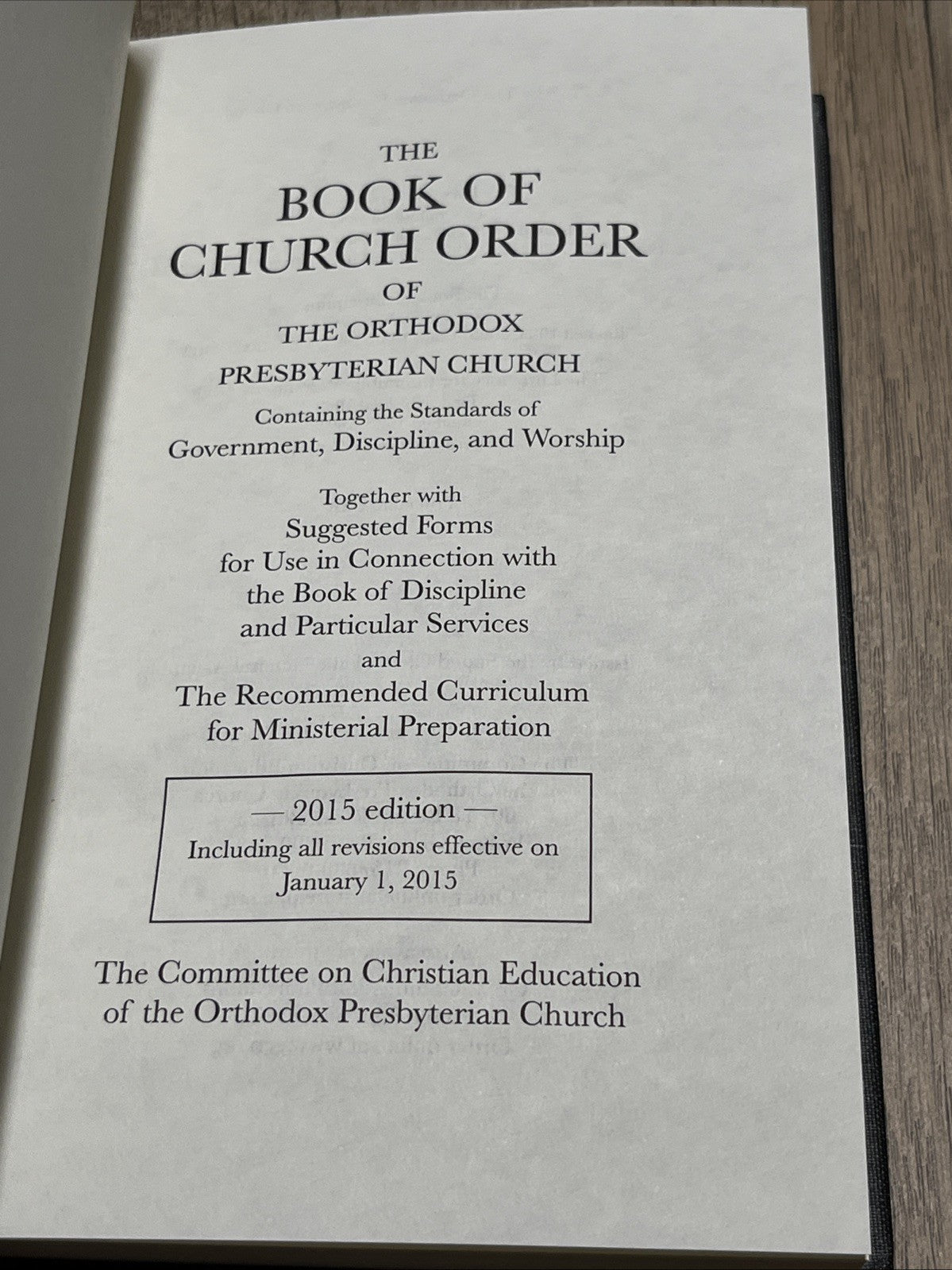 Book of Church Order Of The Orthodox Presbyterian Church 2015 Edition