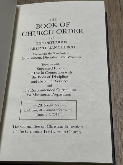 Book of Church Order Of The Orthodox Presbyterian Church 2015 Edition