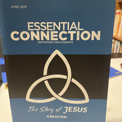 Essential Connection Devotions For Students 2015 The Story Of Jesus Creation
