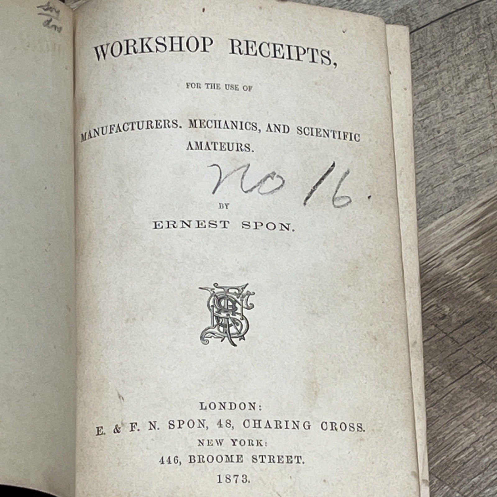 Workshop Receipts For Manufacturers & Scientific Amateurs Book  1873 Ist Edition