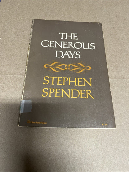 The Generous Days by Stephen Spender First 1st Edition VG PB 1971