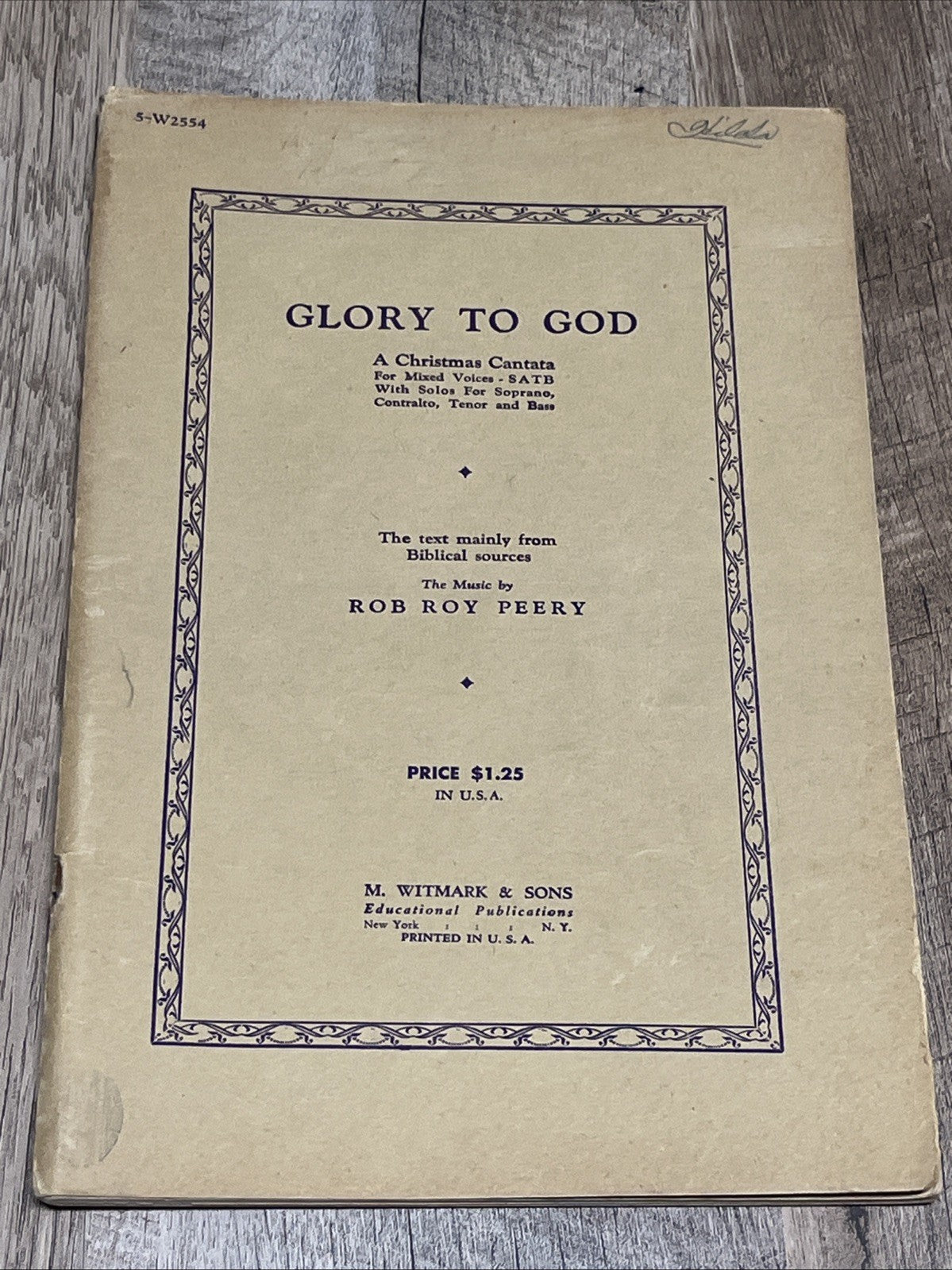 Glory To God ; A Christmas Cantata For Mixed Voices, SATB.. M.Sheet Rob Roy 1931