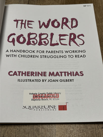 The Word Gobblers: A Handbook for Parents Working with Children Struggling to