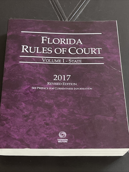 2017- Florida Rules of Court - Volume I - STATE -  Thomson Reuters.