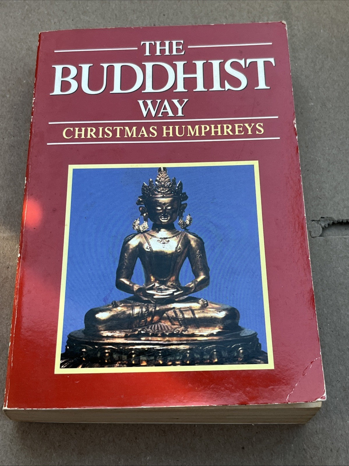 The BUDDHIST Way! by christmas humphreys (1983)
