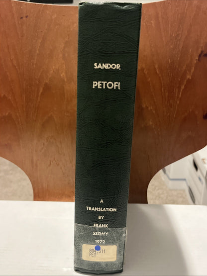 Sandor Petofi His Entire Poetic Works Translated by Frank Szomy (1972)