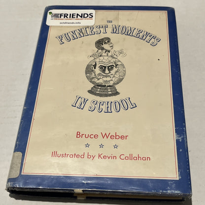 Funniest Moments in School by Bruce Weber (1974, Hardcover )