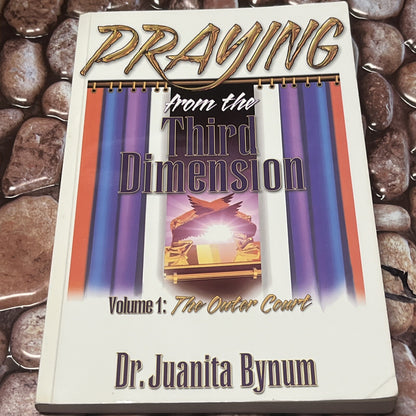 Praying From The Third Dimension REVISED EDITION by Juanita Bynum: New