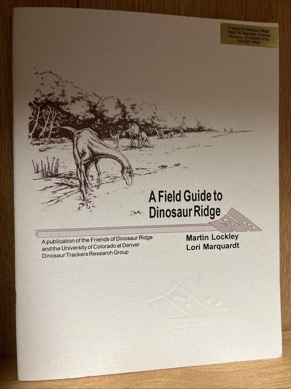 A Field Guide to Dinosaur Ridge Martin Lockley & Lori Marquardt 1995