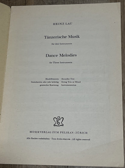 Heinz Lau Tänzerische Musik for drei instrumente Dance Melodies  For Three Instr