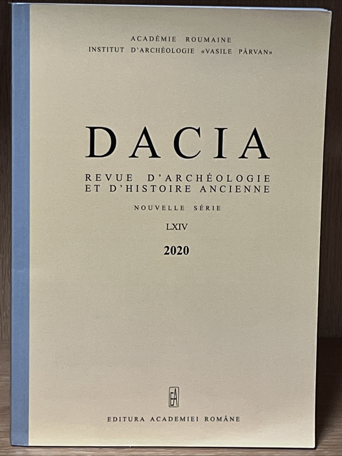 DACIA REVUE D’ARCHEOLOGIE ET D’ HISTOIRE ANCIENNE NOUVELLE SERIE LXIV 2020