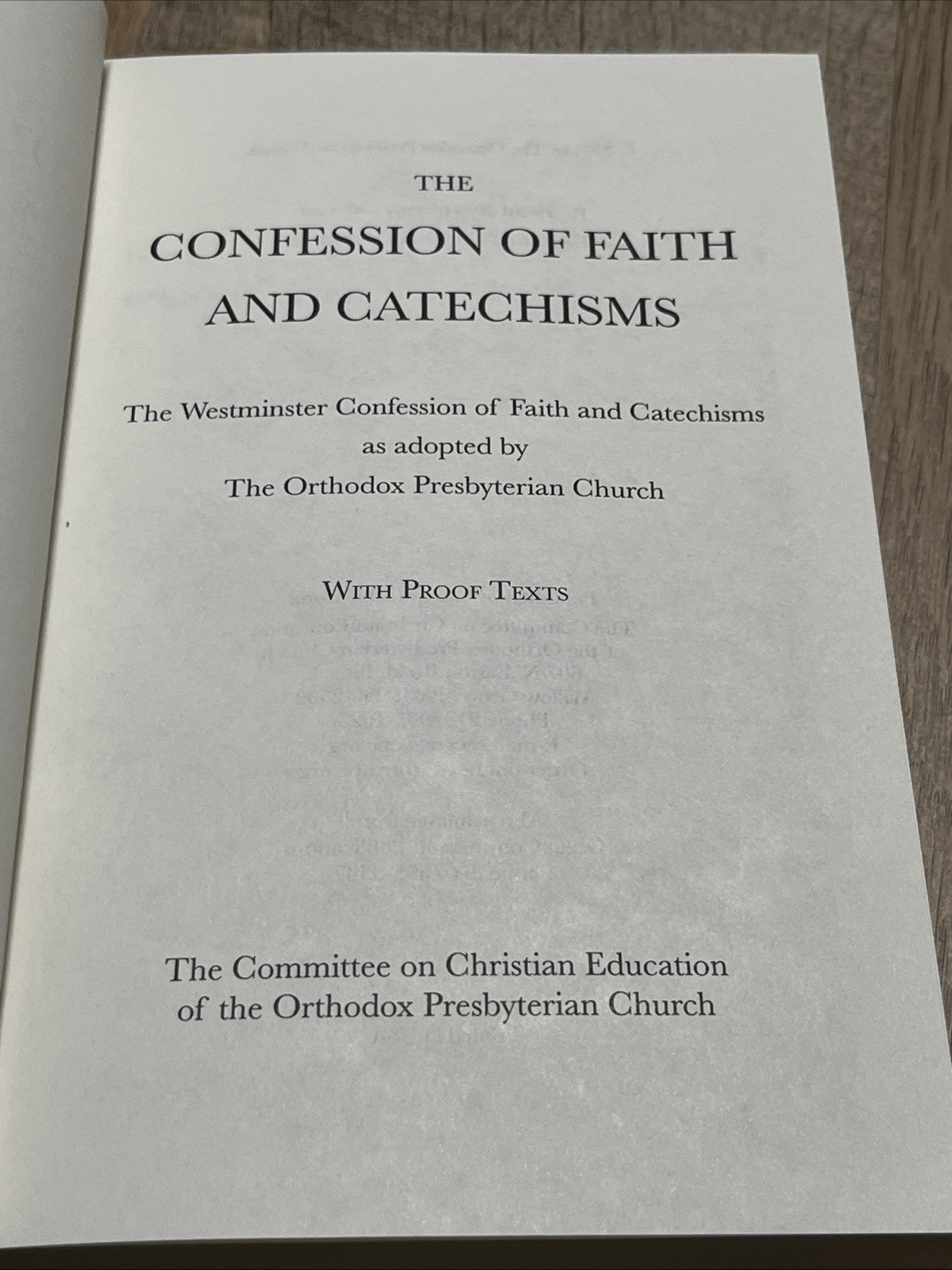 Confession of Faith & Catechisms Orthodox Presbyterian Church, Proof Texts, 2015