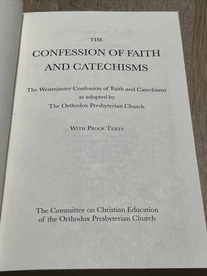 Confession of Faith & Catechisms Orthodox Presbyterian Church, Proof Texts, 2015