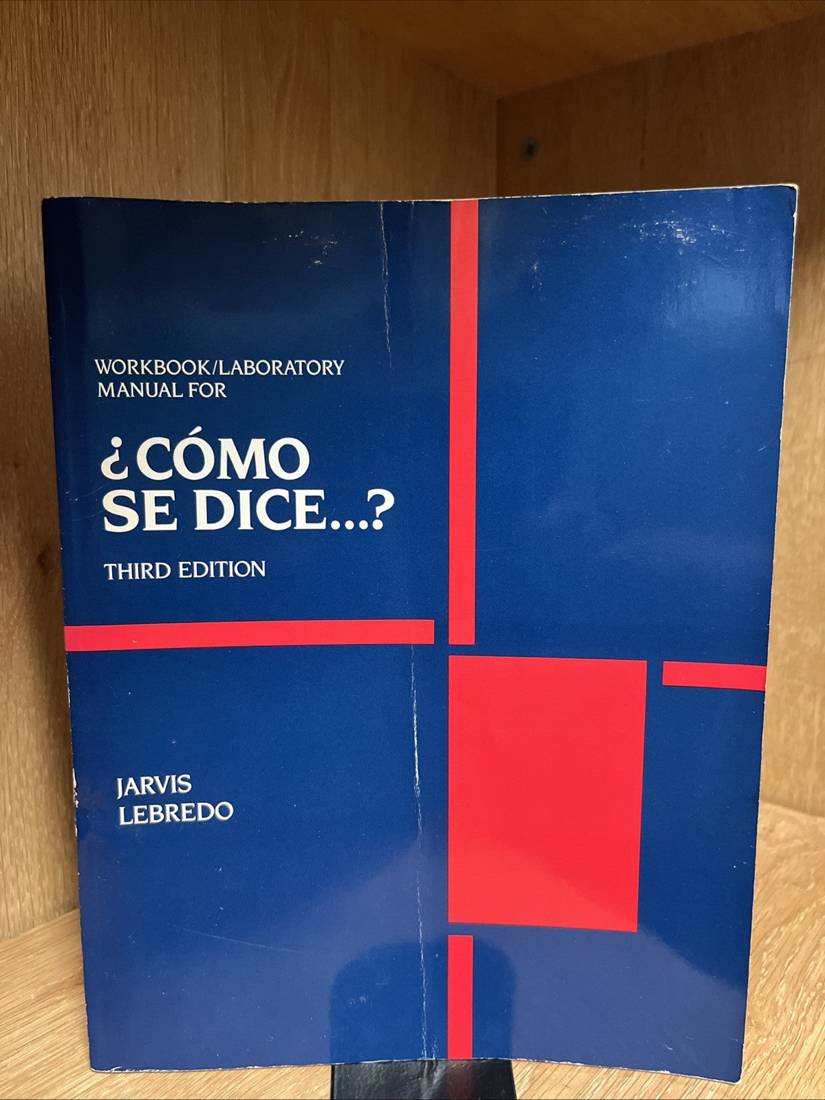 ¿Cómo se dice…? 3rd Edition y Workbook/Laboratory Manual For Jarvis Lebredo