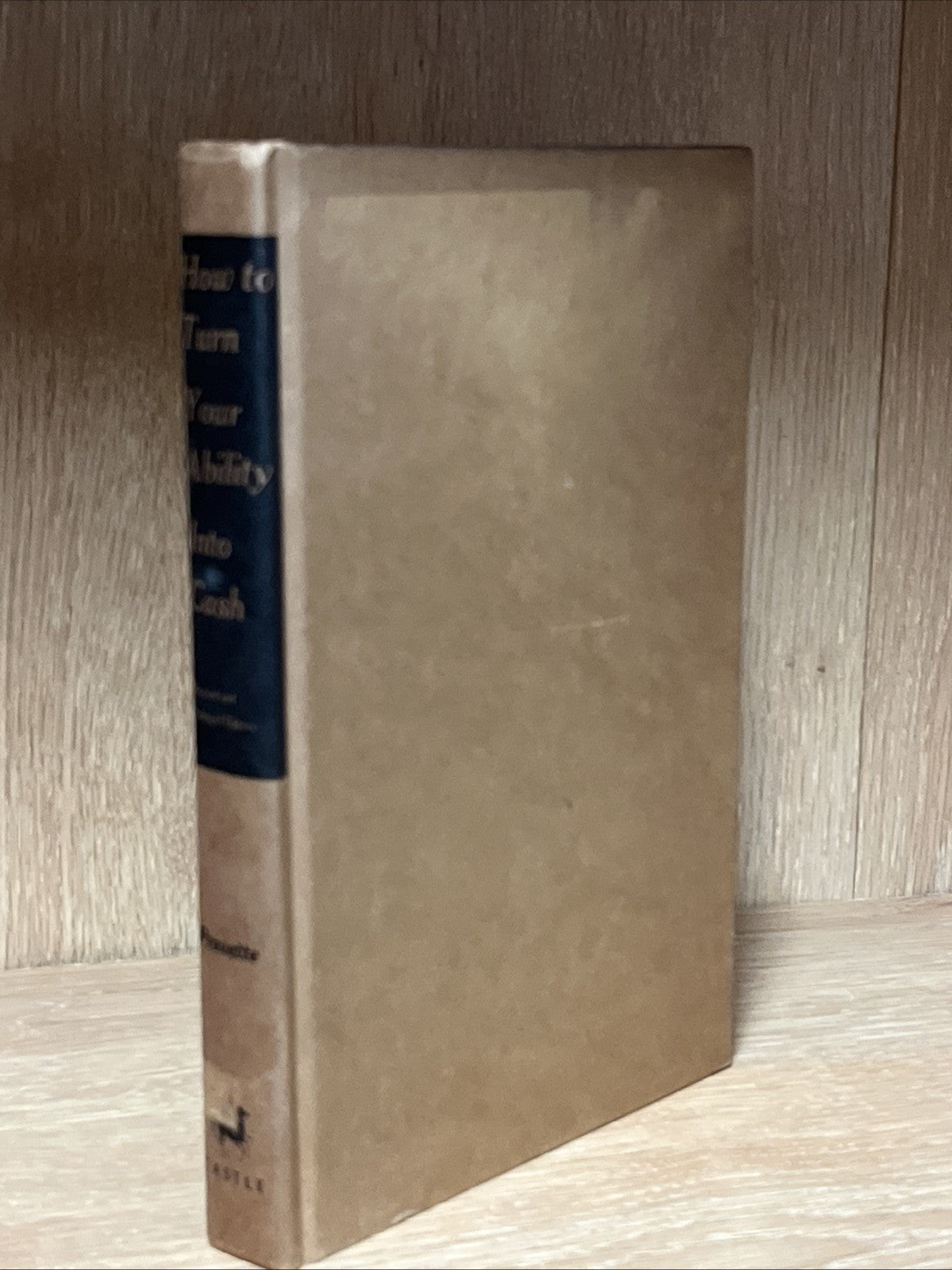 How to Turn Your Ability Into Cash by Earl Prevette HC 1953