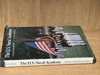 The U.S. Naval Academy: An Illustrated History 1st Ed Jack Sweetman HC Book 1979