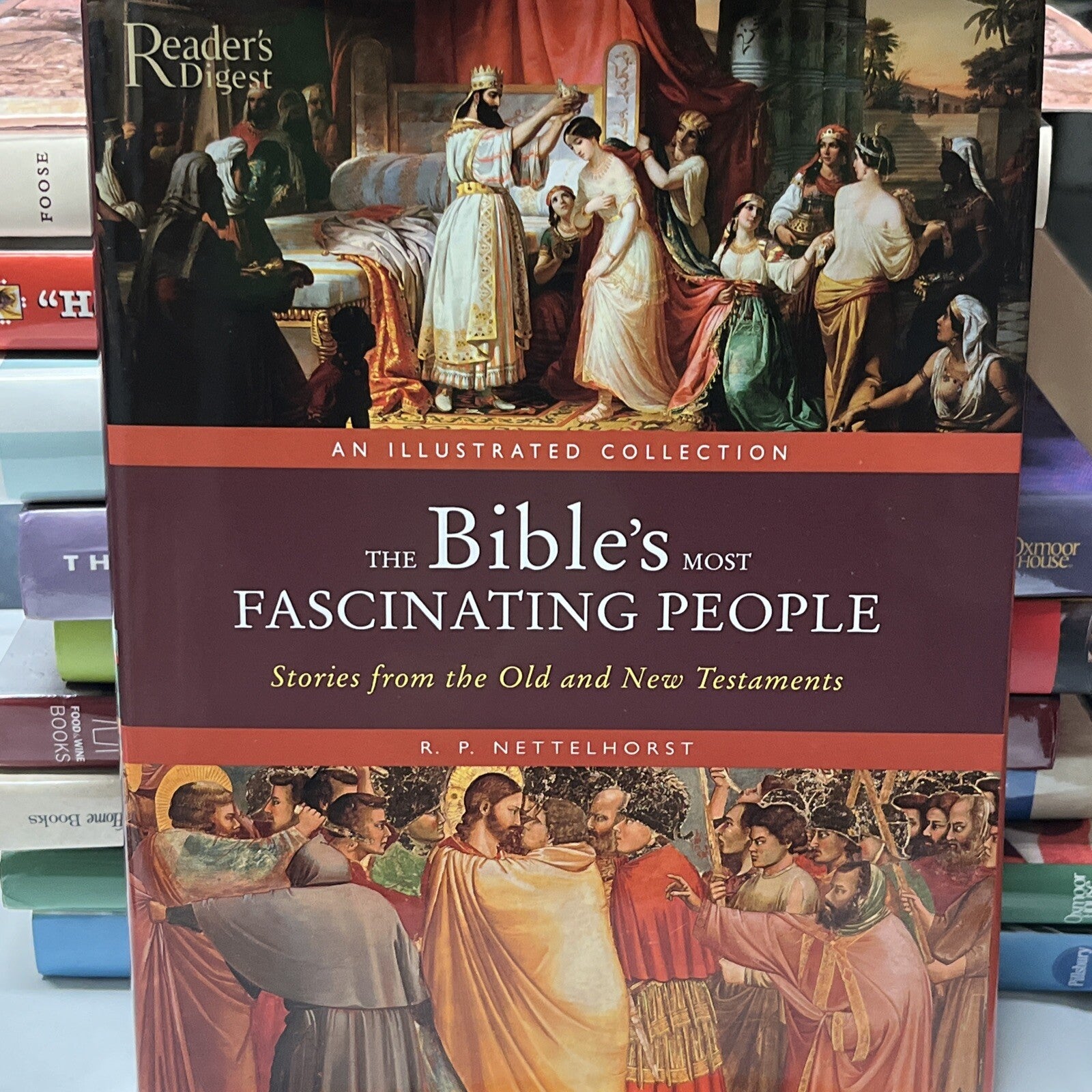 The Bible's Most Fascinating People: By Robin P Nettelhorst,new Readers Digest