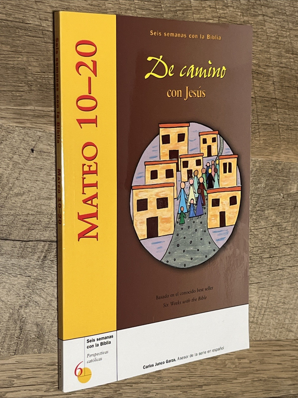 Mateo 10–20: De camino con Jesús (Six Weeks with the Bible) Seis Semanas Con La