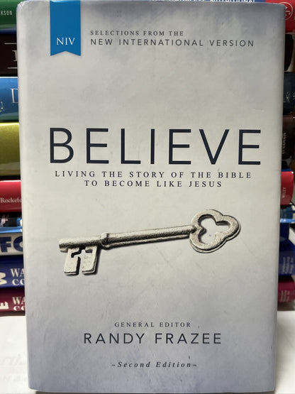Believe Living the Story of the Bible to Become Like Jesus By Randy Frazee