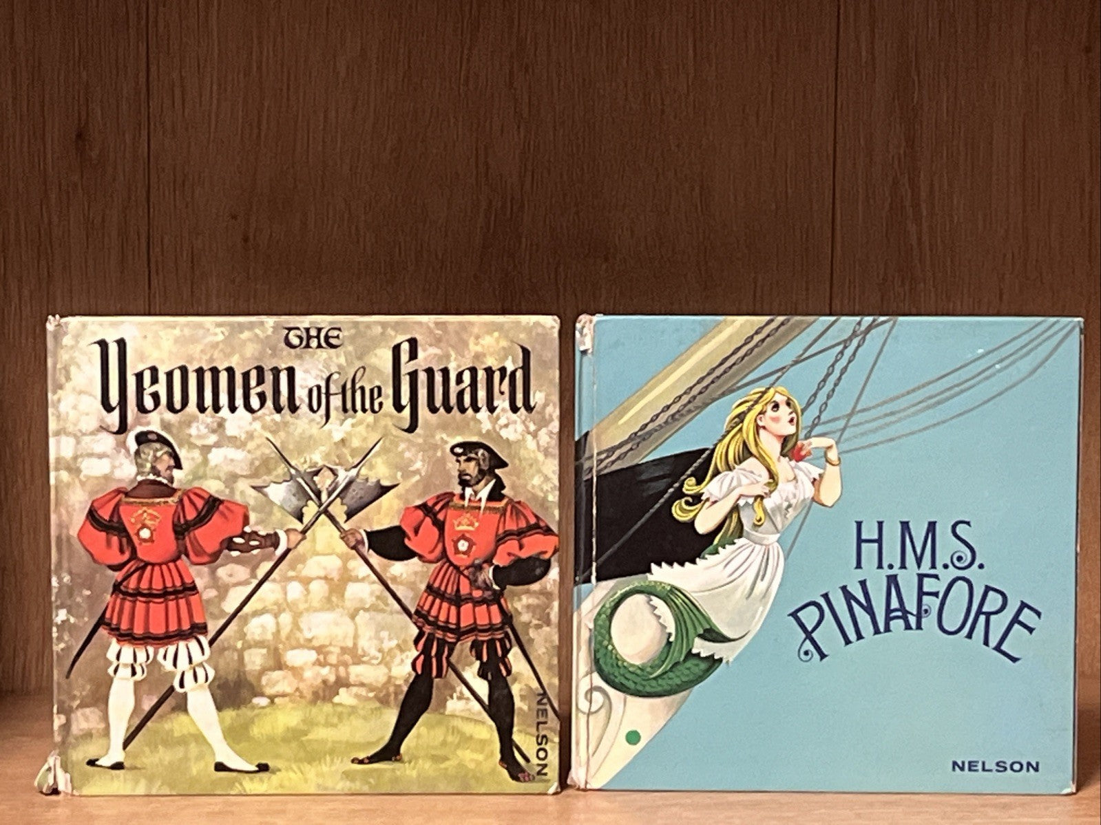 The Yeomen of the Guard and H.M.S. Pinafore By W.S. Gilbert and Arthur Sullivan