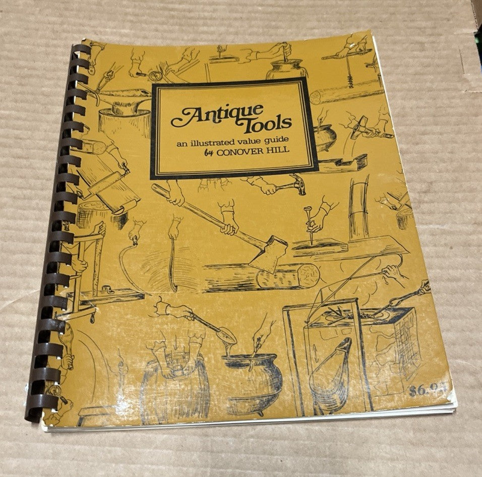 Vintage 1975 ANTIQUE TOOLS: AN ILLUSTRATED VALUE GUIDE By Conover Hill VG+