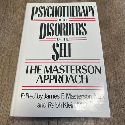 Psychotherapy of the Disorders of the Self The Masterson Approach HC/DJ/1989